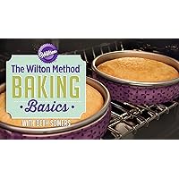 The Wilton Method: Baking Basics