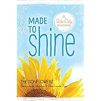 Made to Shine: A Girls-Only Devotional Made to Shine: A Girls-Only Devotional Paperback