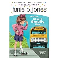 Junie B. Jones and the Stupid Smelly Bus: Junie B. Jones #1 Junie B. Jones and the Stupid Smelly Bus: Junie B. Jones #1 Paperback Kindle Audible Audiobook Library Binding Mass Market Paperback Audio CD