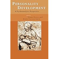 Personality Development: A Psychoanalytic Perspective Personality Development: A Psychoanalytic Perspective Kindle Hardcover Paperback