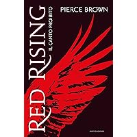 Red Rising - 1. (versione italiana): Il canto proibito (Italian Edition) Red Rising - 1. (versione italiana): Il canto proibito (Italian Edition) Kindle Hardcover