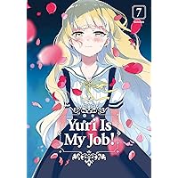 Yuri is My Job! Vol. 7 Yuri is My Job! Vol. 7 Kindle Paperback