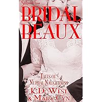 Bridal Beaux: Tales of Nuptial Naughtiness (MMF, polyamory) (Wedding Belles & Bridal Beaux Book 2)