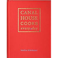Canal House Cooks Every Day Canal House Cooks Every Day Hardcover