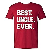 Best Uncle Ever, Funny T Shirt for Men, Humor Joke T-Shirt Tee Gifts Burgundy Heather Small