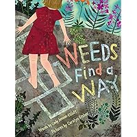 Weeds Find a Way Weeds Find a Way Hardcover Kindle