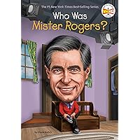 Who Was Mister Rogers? (Who Was?) Who Was Mister Rogers? (Who Was?) Paperback Audible Audiobook Kindle Hardcover
