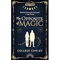 The Opposite of Magic The Opposite of Magic Kindle Hardcover Paperback