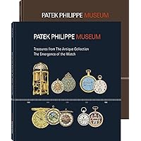 Treasures from the Patek Philippe Museum: Vol. 1: The Emergence of the Watch (Antique Collection); Vol. 2: The Quest for the Perfect Watch (Patek Philippe Collection)