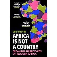 Africa Is Not A Country Africa Is Not A Country Paperback Hardcover