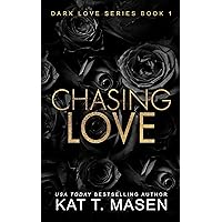Chasing Love: A Best Friends Brother Romance (Dark Love Series Book 1)