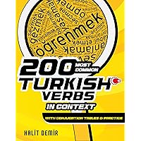 200 MOST COMMON TURKISH VERBS IN CONTEXT: WITH CONJUGATION TABLES AND PRACTICE (2nd Edition) (KAMAN Turkish Series Book 3) 200 MOST COMMON TURKISH VERBS IN CONTEXT: WITH CONJUGATION TABLES AND PRACTICE (2nd Edition) (KAMAN Turkish Series Book 3) Kindle Paperback