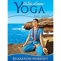 Wai Lana Yoga: Relaxation Workout