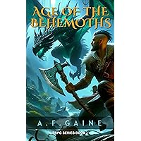 Age of the Behemoths: A GameLit/LitRPG Epic Fantasy Series (Book 1) Age of the Behemoths: A GameLit/LitRPG Epic Fantasy Series (Book 1) Kindle