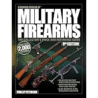 Standard Catalog of Military Firearms, 9th Edition: The Collector’s Price & Reference Guide Standard Catalog of Military Firearms, 9th Edition: The Collector’s Price & Reference Guide Paperback Kindle