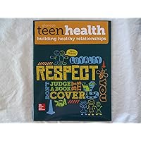 Teen Health, Building Healthy Relationships Teen Health, Building Healthy Relationships Spiral-bound