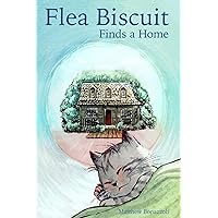 Flea Biscuit Finds a Home (Flea Biscuit and Friends) Flea Biscuit Finds a Home (Flea Biscuit and Friends) Paperback