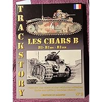 Les Chars B B1 - B1 Bis - B1 Ter Les Chars B B1 - B1 Bis - B1 Ter Paperback