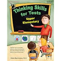 Thinking Skills for Tests: Upper Elementary Workbook - Developing Test-Taking Skills for Standardized Testing (Grades 3-5) Thinking Skills for Tests: Upper Elementary Workbook - Developing Test-Taking Skills for Standardized Testing (Grades 3-5) Paperback