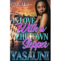 In Love With A Chi-Town Stepper: An Urban Romance Story In Love With A Chi-Town Stepper: An Urban Romance Story Kindle Paperback