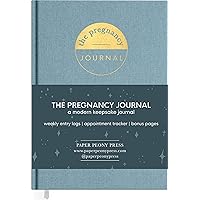 The Pregnancy Journal for Expecting Moms: Beautiful and Modern Pregnancy Planner, Organizer and Memory Book Album for Mom and Baby - Pregnancy and Baby Journals for First Time Moms