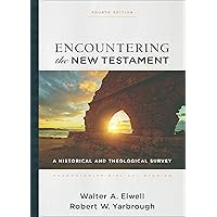 Encountering the New Testament: A Historical and Theological Survey (Encountering Biblical Studies) Encountering the New Testament: A Historical and Theological Survey (Encountering Biblical Studies) Hardcover Kindle
