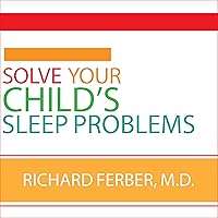 Solve Your Child's Sleep Problems Solve Your Child's Sleep Problems Audible Audiobook Paperback Hardcover Audio CD