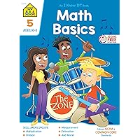 School Zone - Math Basics 5 Workbook - 64 Pages, Ages 10 to 11, 5th Grade, Division, Order of Operations, Multiplication, Measurements, and More (School Zone I Know It!® Workbook Series) School Zone - Math Basics 5 Workbook - 64 Pages, Ages 10 to 11, 5th Grade, Division, Order of Operations, Multiplication, Measurements, and More (School Zone I Know It!® Workbook Series) Paperback