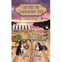 Cottage on Gooseberry Bay: A Sister Thing Cottage on Gooseberry Bay: A Sister Thing Kindle