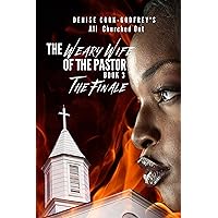 All Churched Out: The Weary Wife of the Pastor-Book 3 (A Christian Fiction Thriller)