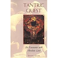 Tantric Quest: An Encounter with Absolute Love Tantric Quest: An Encounter with Absolute Love Paperback Kindle