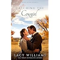 Catching the Cowgirl (Wind River Hearts Book 12) Catching the Cowgirl (Wind River Hearts Book 12) Kindle Audible Audiobook Paperback