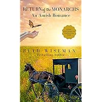 Return of the Monarchs (An Amish Romance): Includes Amish Recipes and Reading Group Guide