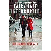 Fairy Tale Interrupted: A Memoir of Life, Love, and Loss Fairy Tale Interrupted: A Memoir of Life, Love, and Loss Paperback Kindle Audible Audiobook Hardcover Audio CD