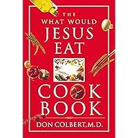 The What Would Jesus Eat Cookbook The What Would Jesus Eat Cookbook Paperback Audible Audiobook Kindle Spiral-bound Audio CD