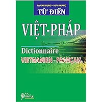 Dictionnaire Vietnamien - Français : Từ điển Việt Pháp (French Edition)