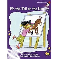 Pin the Tail on the Donkey (Red Rocket Readers Fluency Level 3) Pin the Tail on the Donkey (Red Rocket Readers Fluency Level 3) Paperback