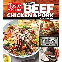 Taste of Home Ultimate Beef, Chicken and Pork Cookbook: The Ultimate Meat-Lovers Guide to Mouthwatering Meals Taste of Home Ultimate Beef, Chicken and Pork Cookbook: The Ultimate Meat-Lovers Guide to Mouthwatering Meals Paperback Kindle