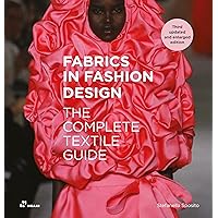 Fabrics in Fashion Design: The complete textile guide. Third updated and enlarged edition Fabrics in Fashion Design: The complete textile guide. Third updated and enlarged edition Hardcover