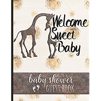 Welcome Sweet Baby - Baby Shower Guest Book: Keepsake For Parents - Guests Sign In And Write Specials Messages To Baby & Parents - Cute Mom & Baby ... Design & Hearts - Bonus Gift Log Included Welcome Sweet Baby - Baby Shower Guest Book: Keepsake For Parents - Guests Sign In And Write Specials Messages To Baby & Parents - Cute Mom & Baby ... Design & Hearts - Bonus Gift Log Included Paperback