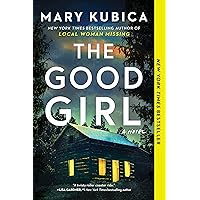 The Good Girl: A Thrilling Suspense Novel from the author of Local Woman Missing The Good Girl: A Thrilling Suspense Novel from the author of Local Woman Missing Paperback Kindle Audible Audiobook Hardcover Mass Market Paperback Audio CD
