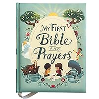 My First Bible and Prayers Padded Treasury - Gifts for Easter, Christmas, Communions, Birthdays My First Bible and Prayers Padded Treasury - Gifts for Easter, Christmas, Communions, Birthdays Hardcover