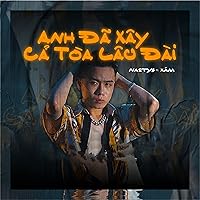 Anh Đã Xây Cả Tòa Lâu Đài (feat. Xám) Anh Đã Xây Cả Tòa Lâu Đài (feat. Xám) MP3 Music