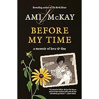 Before My Time: A Memoir of Love and Fate Before My Time: A Memoir of Love and Fate Paperback Kindle Audible Audiobook Hardcover