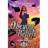 Obeying Beliefs (Artemis University Book 23) Obeying Beliefs (Artemis University Book 23) Kindle