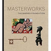 The Barnes Foundation: Masterworks The Barnes Foundation: Masterworks Hardcover