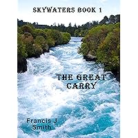 The Great Carry: Skywaters Book One