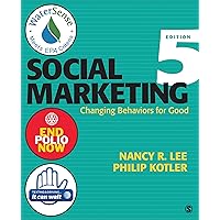 Social Marketing: Changing Behaviors for Good Social Marketing: Changing Behaviors for Good Paperback Kindle