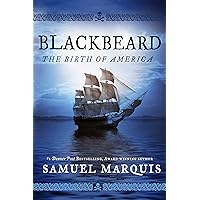 Blackbeard: The Birth of America Blackbeard: The Birth of America Kindle Paperback