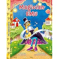 Magician Emu: A children's book about self-acceptance (Emu Town Stories 3)